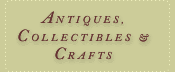 Antiques, Collectables And Crafts