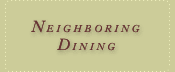 Neighboring Dining