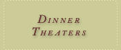 Dinner Theaters